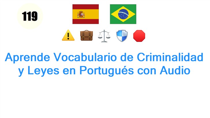 Aprende Vocabulario de Criminalidad y Leyes en Portugués con Audio